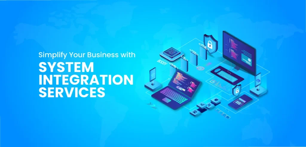 Simplify-Your-Business-with-System-Integration-Services