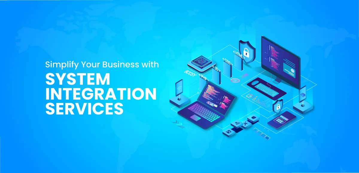 Simplify-Your-Business-with-System-Integration-Services