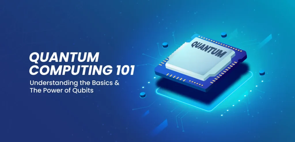 Quantum-Computing-101--Understanding-the-Basics-&-The-Power-of-Qubits