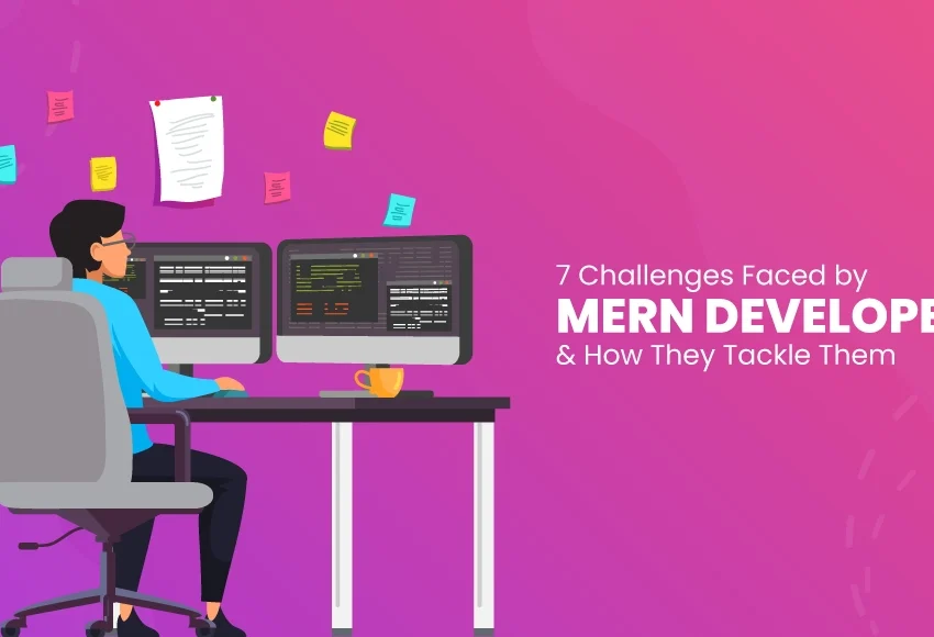 7-Challenges-Faced-by-MERN-Developers-&-How-They-Tackle-Them