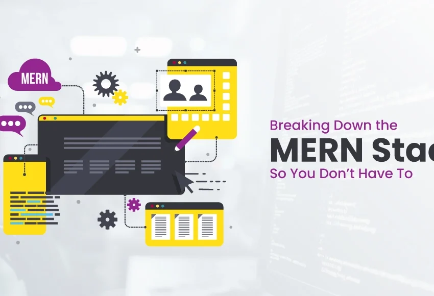 Breaking-Down-the-MERN-Stack-So-You-Don’t-Have-To