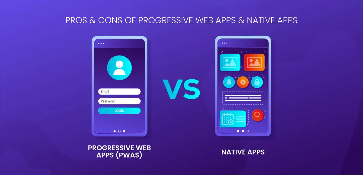 Progressive-Web-Apps-(PWAs)-vs.-Native-Apps-Pros-and-Cons 1
