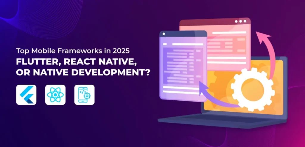 Top-Mobile-Frameworks-in-2025-Flutter 1