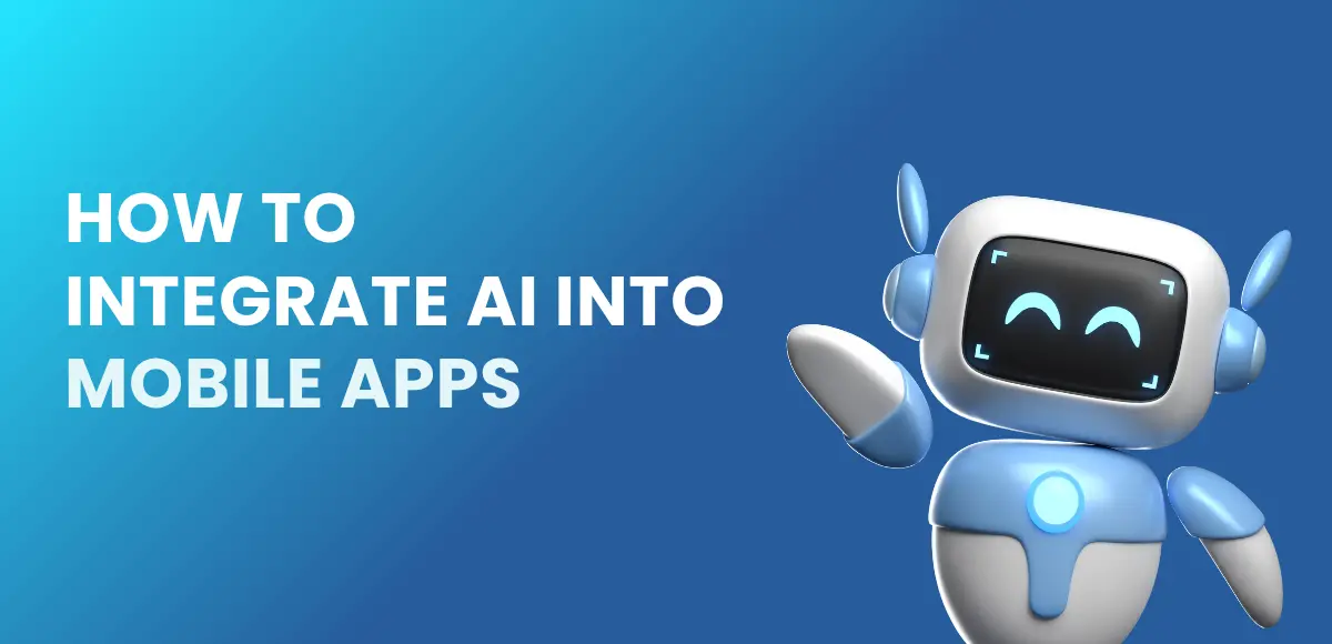 How to integrate AI into Mobile Apps
