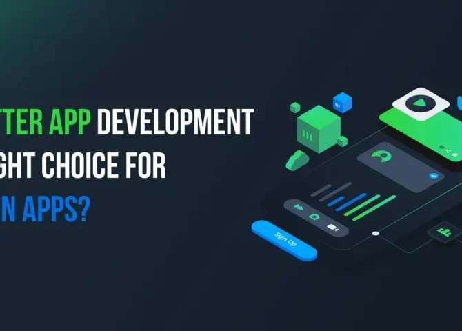 Is Flutter App Development the Right Choice for Modern Apps (1)
