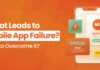 What Leads to Mobile App Failure How to Overcome it