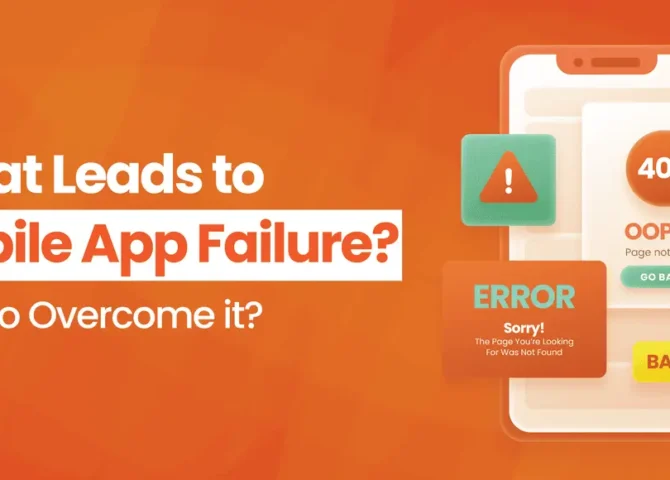 What Leads to Mobile App Failure How to Overcome it