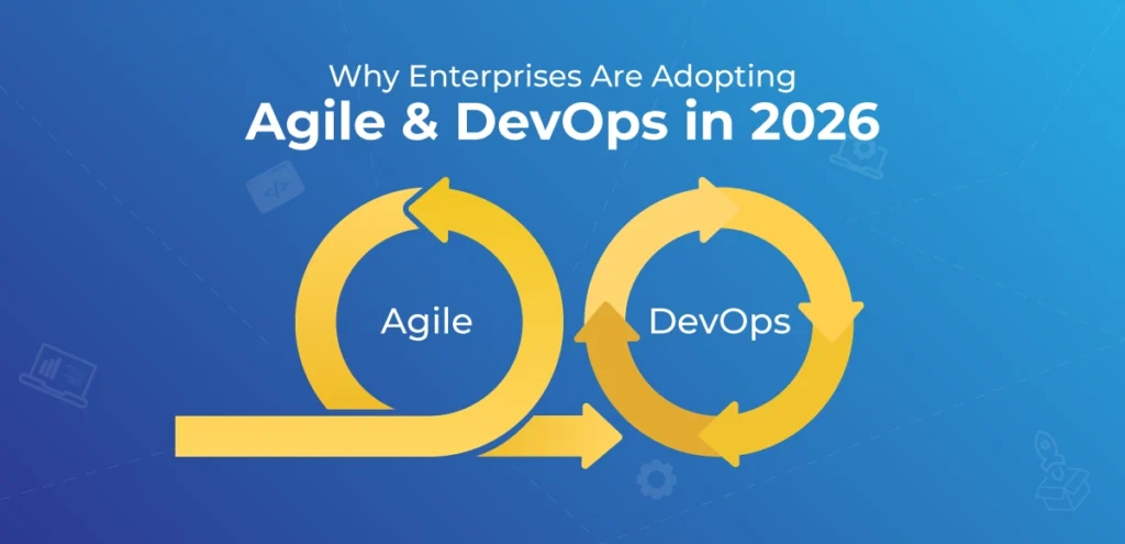 Enterprises-Are-Adopting-Agile-And-DevOps-in-2026