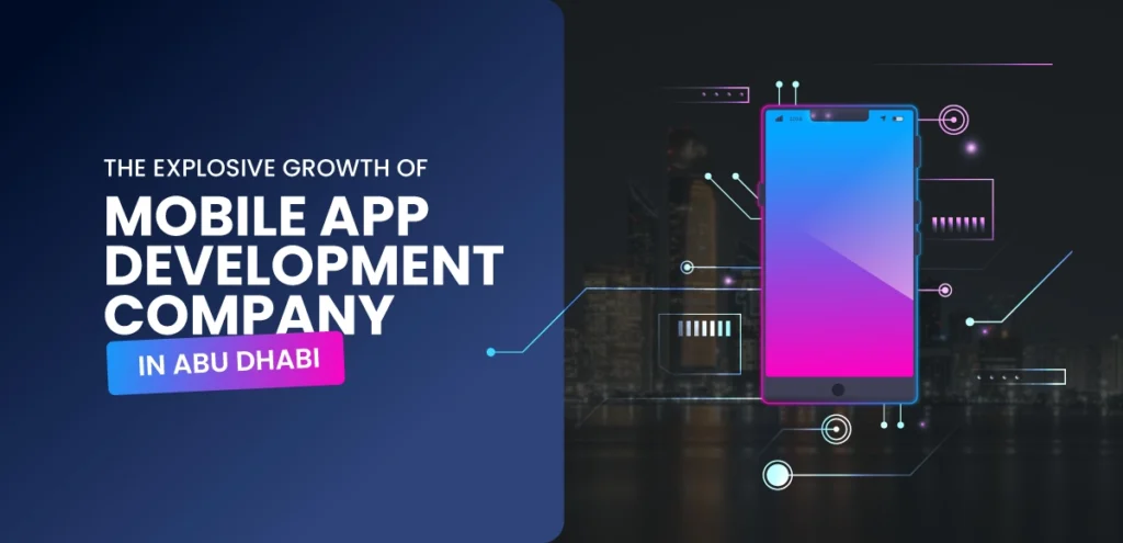 The-Explosive-Growth-of-Mobile-App-Development-Company-in-Abu-Dhabi (1)