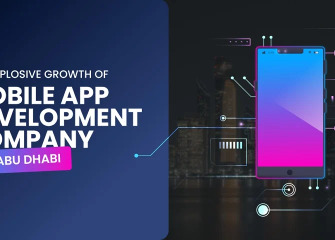 The-Explosive-Growth-of-Mobile-App-Development-Company-in-Abu-Dhabi (1)