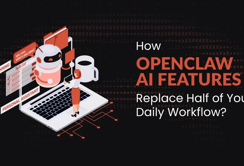 How-OpenClaw-AI-features-Replace-Half-of-Your-Daily-Workflow-