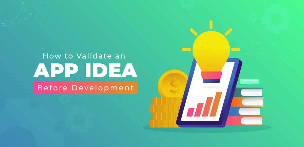 How-to-Validate-An-App-Idea-Before-Development 1